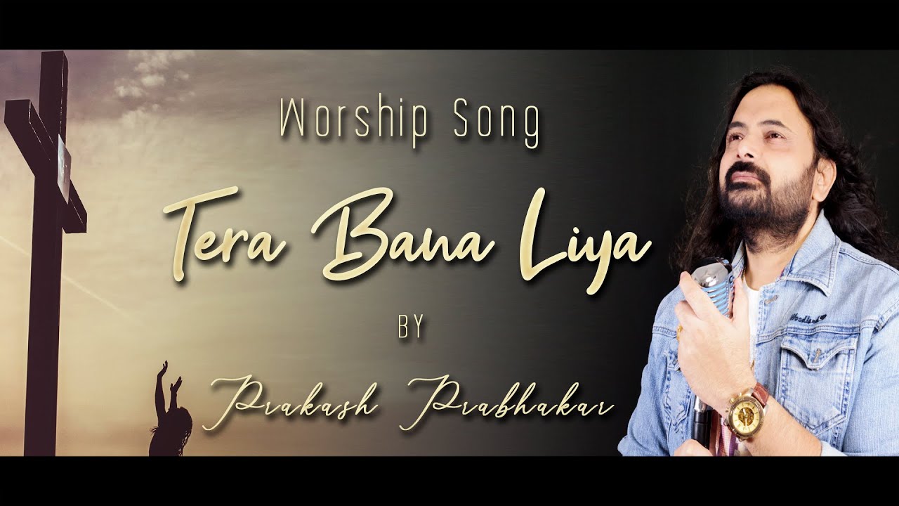 Tera Bana Liya Lyrics | तेरा बना लिया - Jesus Worship Song
